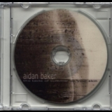 Aidan Baker - The Taste Of Summer On Your Skin '2005