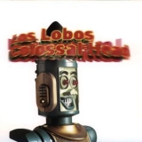 Los Lobos - Colossal Head '1996 - Album