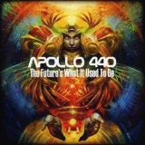 Apollo 440 - The Future's What It Used To Be '2012 - Album
