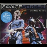 Savage Garden - Chained To You '2000 - Single
