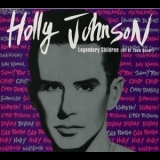 Holly Johnson - Legendary Children (All Of Them Queer) '1994 - Single