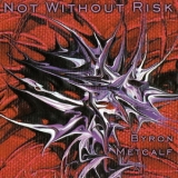 Byron Metcalf - Not Without Risk '2001 - Album