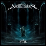 Ancient Bards - Soulless Child '2011 - Album