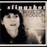 Rebecca Pidgeon - Slingshot '2012 - Album