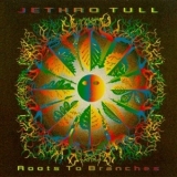 Jethro Tull - Roots To Branches '1995