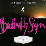 Jam & Spoon - Butterfly Sign [CDM] '2004 - Single