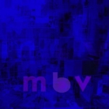 My Bloody Valentine - M B V '2013