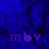 My Bloody Valentine - M B V '2013