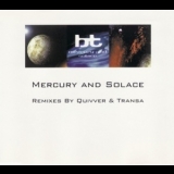 BT - Mercury And Solace (Remixes By Quivver & Transa) '1999