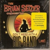 The Brian Setzer Orchestra - Don't Mess With A Big Band(cd 1) '2010 - Live album