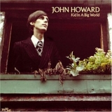 John Howard - Kid In A Big World '2003 - Album