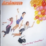 Arabesque - Time To Say 'good Bye' '1984