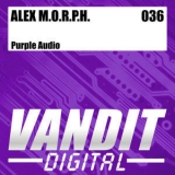 Alex M.O.R.P.H. - Purple Audio (Incl. Andy Duguid Remix) [WEB-Single] '2008