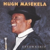 Hugh Masekela - Uptownship '1989 - Album