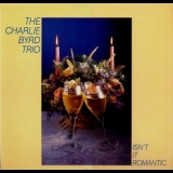 The Charlie Byrd Trio - Isn't It Romantic '1984