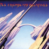 Yes - Friends And Relatives [CD2] '1998
