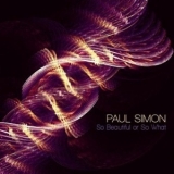 Paul Simon - So Beautiful Or So What '2011