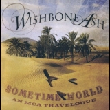 Wishbone Ash - Sometime World: An Mca Travelogue '2010
