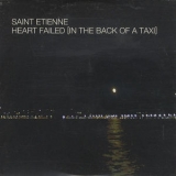Saint Etienne - Heart Failed [in The Back Of A Taxi] (cd1) '2000