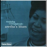 Aretha Franklin - The Delta Meets Detroit: Aretha's Blues '1998