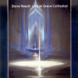 Steve Roach - Live At Grace Cathedral II '2010