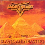 Jaded Heart - Slaves And Masters '1996