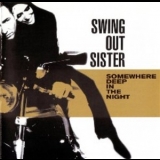 Swing Out Sister - Somewhere Deep In The Night '2002