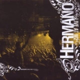 Hermano - Live At W2 '2005