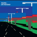 Traffic - On The Road (2003, Island Records Remastered) '1973