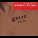 Gotan Project - La Revancha Del Tango [Gold, France] '2001