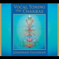 Jonathan Goldman - Vocal Toning The Chakras (2CD) '2005