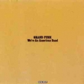 Grand Funk Railroad - We're An American Band (s21x 57817 Tcp008cd) '1992