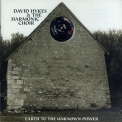 David Hykes And The Harmonic Choir - Earth To The Unknown Power '1996
