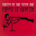 Queens Of The Stone Age - First It Giveth '2003