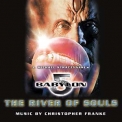 Christopher Franke - Babylon 5: The River Of Souls '1999