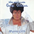 Gary Glitter - The Ultimate Gary Glitter: 25 Years Of Hits '1997
