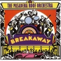 The Pasadena Roof Orchestra - Breakaway '1991
