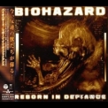 Biohazard - Reborn In Defiance (Japan Edition) '2012