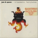 Jam & Spoon - Tripomatic Fairytales 2001 (special Edition) '1995