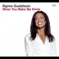 Rigmor Gustafsson - When You Make Me Smile '2014