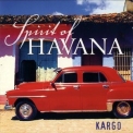 Kargo - Spirit Of Havana '2005