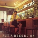 Tramp - Put A Record On '1974