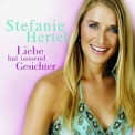 Stefanie Hertel - Liebe Hat Tausend Gesichter '2006