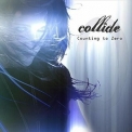 Collide - Counting To Zero '2011