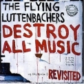 The Flying Luttenbachers - Destroy All Music Revisited '2007