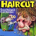 George Thorogood And The Destroyers - Haircut '1993