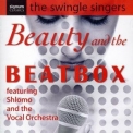 The Swingle Singers - Beauty And The Beatbox '2007