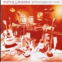 Inti Illimani - Antologia En Vivo  (2CD) '2001
