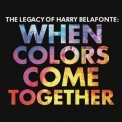 Harry Belafonte - The Legacy of Harry Belafonte: When Colors Come Together '2017