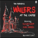 The Wailers - The Fabulous Wailers At The Castle '1999